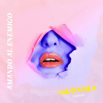 Amando Al Enemigo by Lalo Ayala