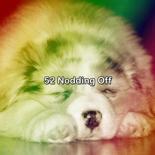 52 Nodding Off