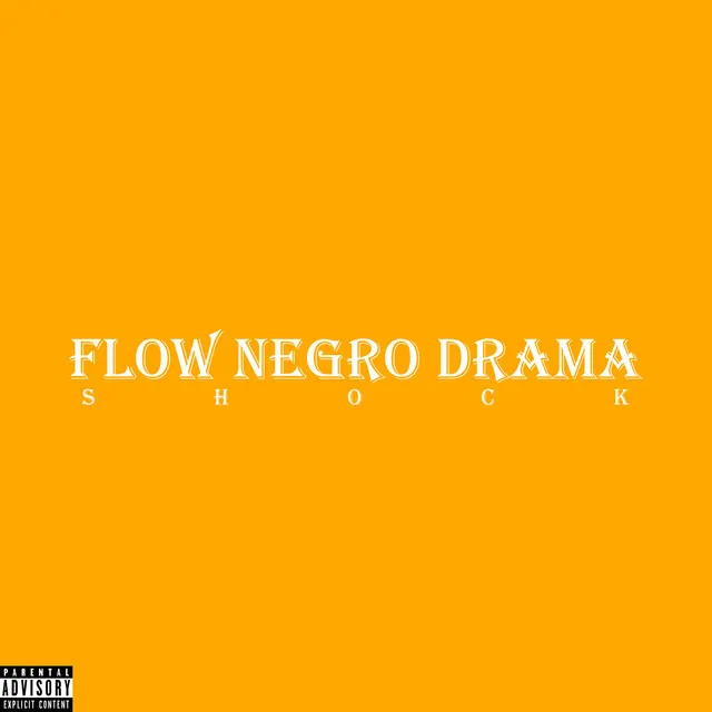 Flow Negro Drama