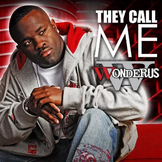 They Call Me by Wonderus