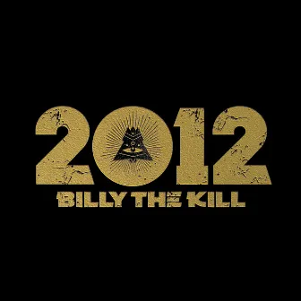 2012 by Billy The Kill