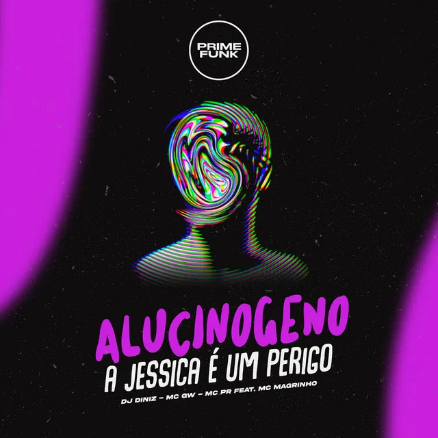 Alucinogeno - A Jessica É um Perigo