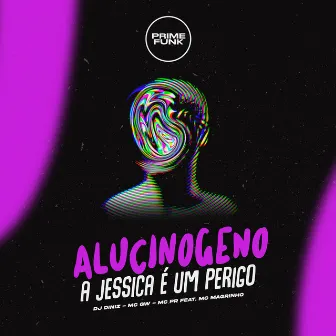 Alucinogeno - A Jessica É um Perigo by Dj Diniz