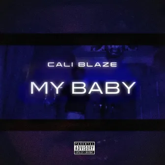 My Baby by Cali Blaze