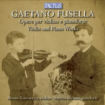 Fusella: Opere Per Violino E Pianoforte by Gaetano Fusella