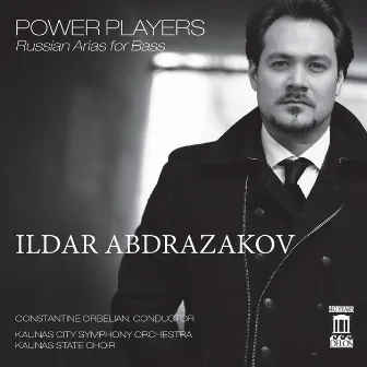 Power Players: Russian Arias for Bass by Ildar Abdrazakov