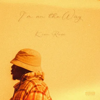 I'm On The Way by Kion Rose