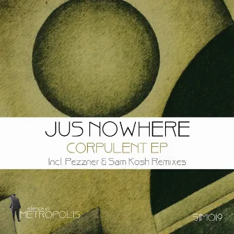 Corpulent EP by Jus Nowhere