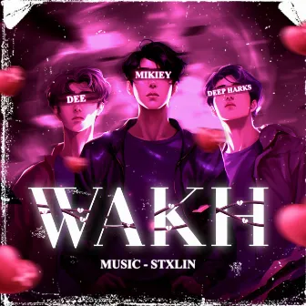 Wakh by Stxlin