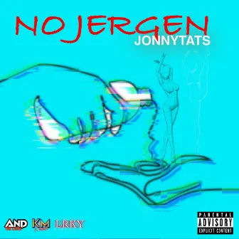 NO JERGEN by JONNY TATS