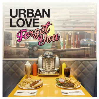 Forget You by Urban Love