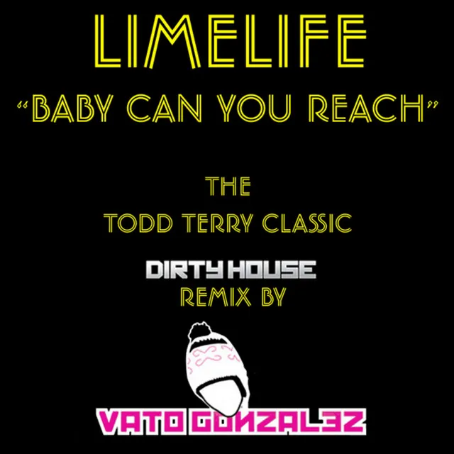 Baby Can You Reach - Vato Gonzalez Dirty House Remix