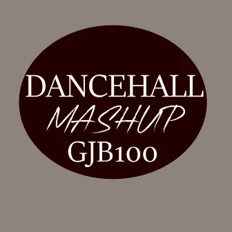 Dancehall Mashup by GJB100