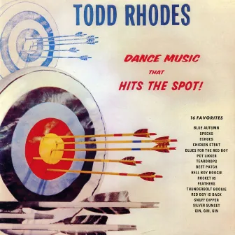 Dance Music That Hits the Spot! by Todd Rhodes