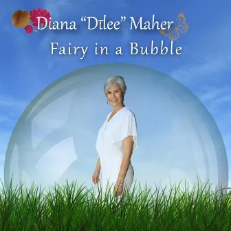 Fairy in a Bubble by Diana Dilee Maher