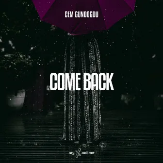 Come Back by Cem Gundogdu