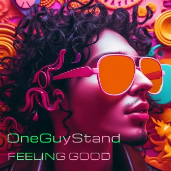 Feeling Good by One Guy Stand