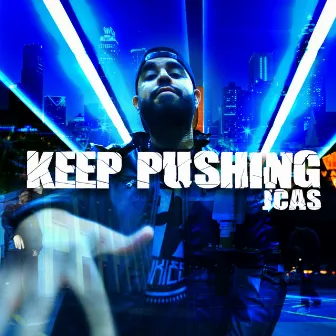 Keep Pushing by JCAS