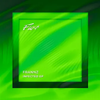 Infected EP by Frannz