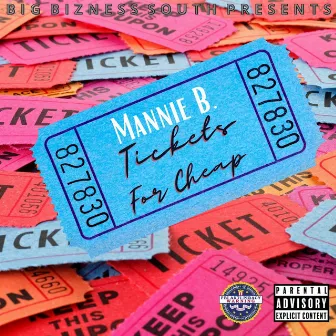 Tickets For Cheap by Mannie B.