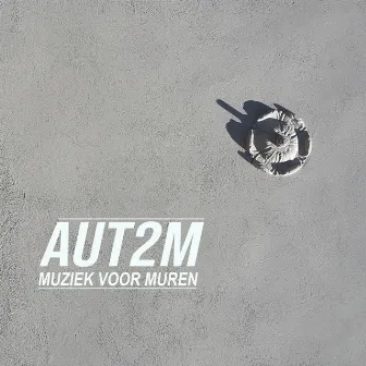 Muziek Voor Muren by AUT2M