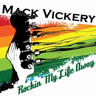 Rockin' My Life Away by Mack Vickery