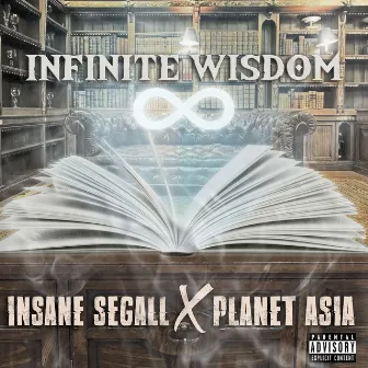 Infinite Wisdom by Insane Segall