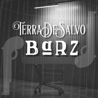 Barz by Terradesalvo