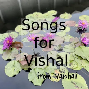 Songs for Vishal from Vaishali by B-Va