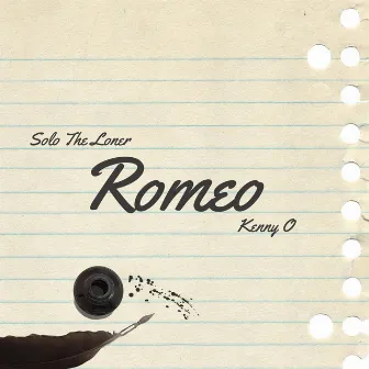 Romeo by Solo the Loner