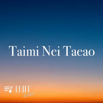 Taimi Nei Taeao by Waina Lei Ieremia