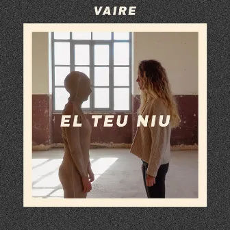 El Teu Niu by Vaire