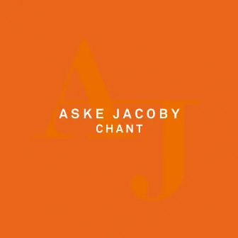 Chant by Aske Jacoby