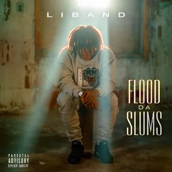 Flood da Slums by LiBand