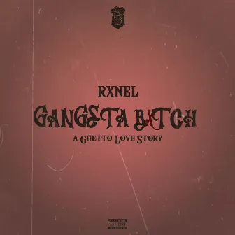 Gangsta Bxtch by Rxnel