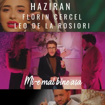 Mi-e mai bine asa by Haziran