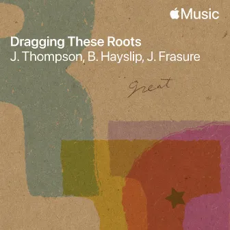 Dragging These Roots (Demo) by Jesse Frasure