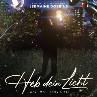 Heb dein Licht (Matthäus 5, 15) by Jermaine Dobbins