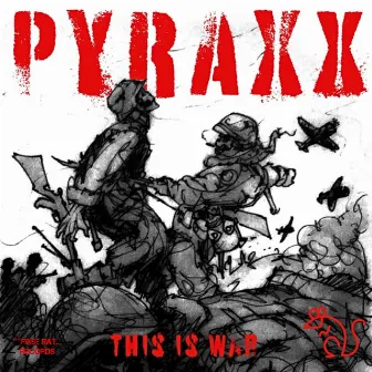 This Is War by Pyraxx