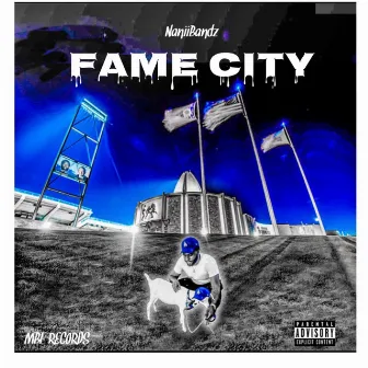 Fame City by Nanii Bandz