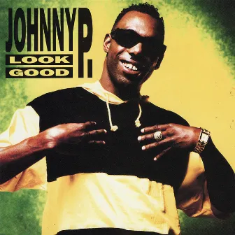 Look Good (Remix- EP) by Johnny P.