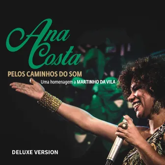 Pelos Caminhos do Som: Uma Homenagem a Martinho da Vila (Deluxe Version) - Ao Vivo by Ana Costa