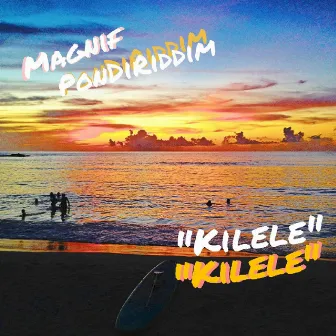 Kilele by Magnif PonDiRiddim