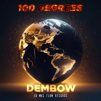 100 Degrees Of Dembow by LB