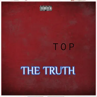 The Truth (feat. Tripple C) by Top