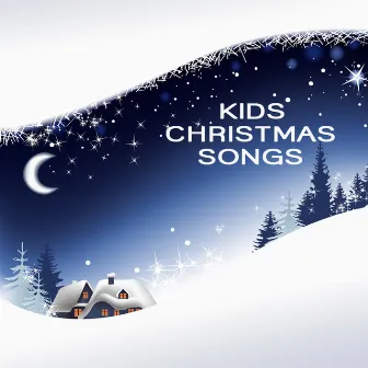 Kids Christmas Music - Christmas Songs for Kids - Traditional Christmas Music and Christmas Carols by Unknown Artist