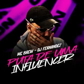 Puta de uma Influencer by MC Brew