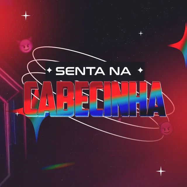 Senta na Cabecinha (feat. MC PR & Mc Gw)