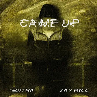 Came Up by Trutha