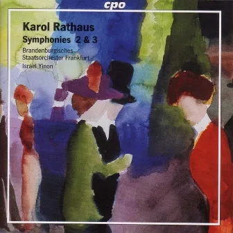 Rathaus: Symphonies Nos. 2 and 3 by Karol Rathaus